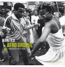 Various Artists - Wanted Afro Groove: From Diggers to Music Lovers