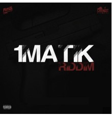 Various Artists - 1Matik Riddim