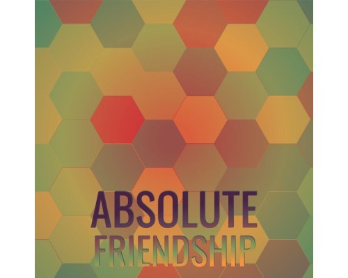 Various Artists - Absolute Friendship