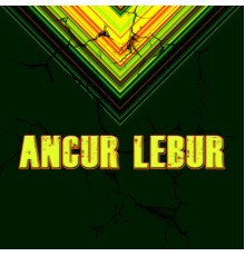 Various Artists - Ancur Lebur