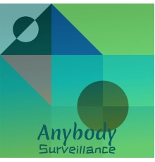 Various Artists - Anybody Surveillance