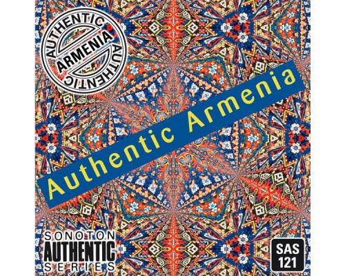 Various Artists - Authentic Armenia: Folk and Pop