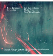 Various Artists - Bent Sørensen: Concertos