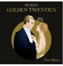 Various Artists - Berlin Golden Twenties