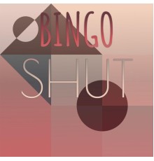 Various Artists - Bingo Shut