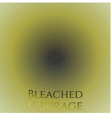 Various Artists - Bleached Courage