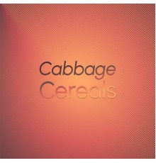 Various Artists - Cabbage Cereals