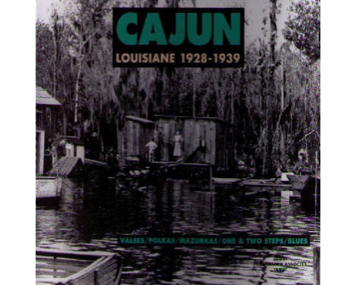 Various Artists - Cajun: Louisiane 1928-1939