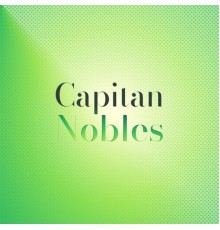 Various Artists - Capitan Nobles