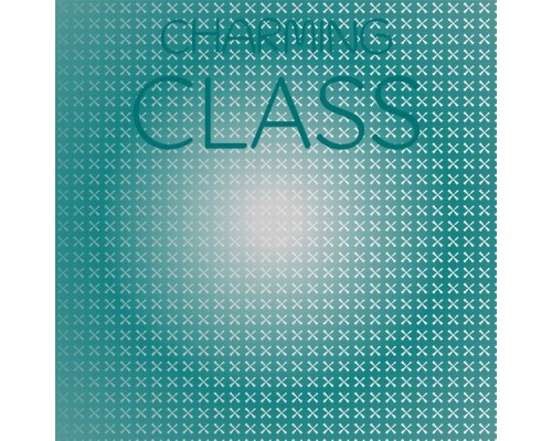 Various Artists - Charming Class