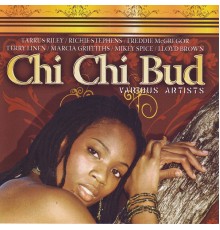 Various Artists - Chi Chi Bud