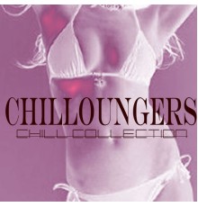 Various Artists - Chilloungers (Chill Collection)