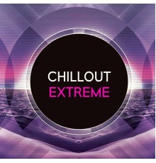 Various Artists - Chillout Extreme