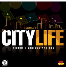 Various Artists - City Life Riddim