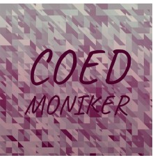 Various Artists - Coed Moniker