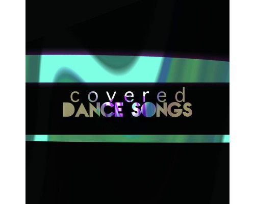 Various Artists - Covered Dance Songs