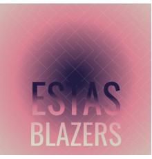 Various Artists - Estas Blazers