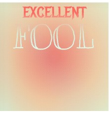 Various Artists - Excellent Fool