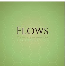 Various Artists - Flows Domestic