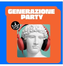 Various Artists - Generazione Party