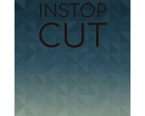 Various Artists - Instop Cut