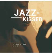 Various Artists - Jazz-Kissed, Vol. 3