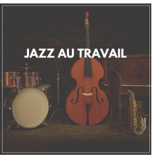 Various Artists - Jazz Au Travail