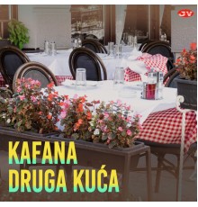 Various Artists - Kafana druga kuća