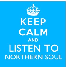 Various Artists - Keep Calm and Listen to Northern Soul