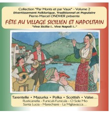 Various Artists - La fête au village sicilien et napolitain, Vol. 2 (Collection "Par monts et par vaux")