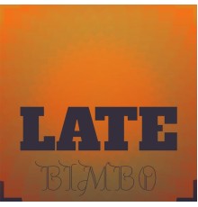 Various Artists - Late Bimbo