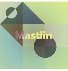 Various Artists - Mastlin