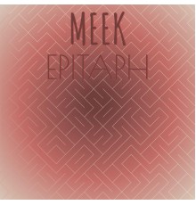 Various Artists - Meek Epitaph