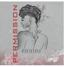 Various Artists - Permission Riddim