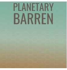 Various Artists - Planetary Barren