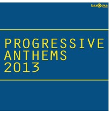 Various Artists - Progressive Anthems 2013