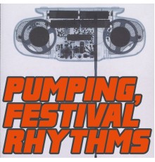 Various Artists - Pumping, Festival Rhythms