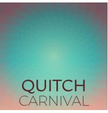 Various Artists - Quitch Carnival