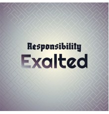 Various Artists - Responsibility Exalted