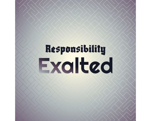 Various Artists - Responsibility Exalted