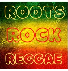 Various Artists - Roots Rock Reggae