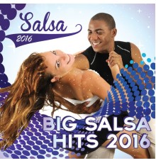 Various Artists - Salsa 2016 (Big Hits 2016)