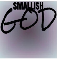 Various Artists - Smallish God