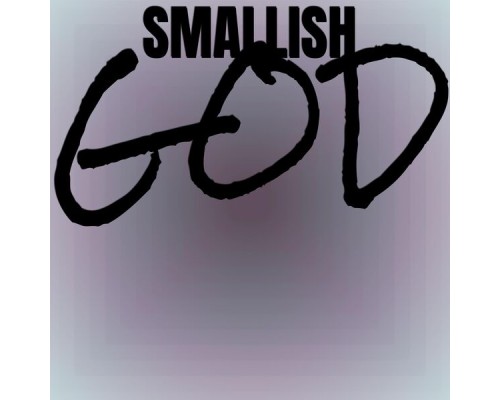 Various Artists - Smallish God