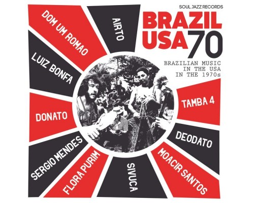 Various Artists - Soul Jazz Records presents Brazil USA - Brazilian Music in the USA in the 1970s Various Artists - Soul Jazz Records presents Brazil USA - Brazilian Music in the USA in the 1970s