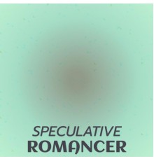 Various Artists - Speculative Romancer