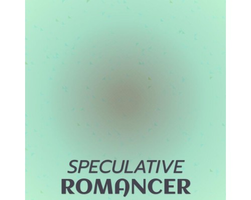 Various Artists - Speculative Romancer