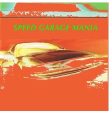 Various Artists - Speed Garage Mania