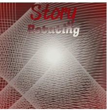 Various Artists - Story Rotating