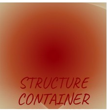 Various Artists - Structure Container